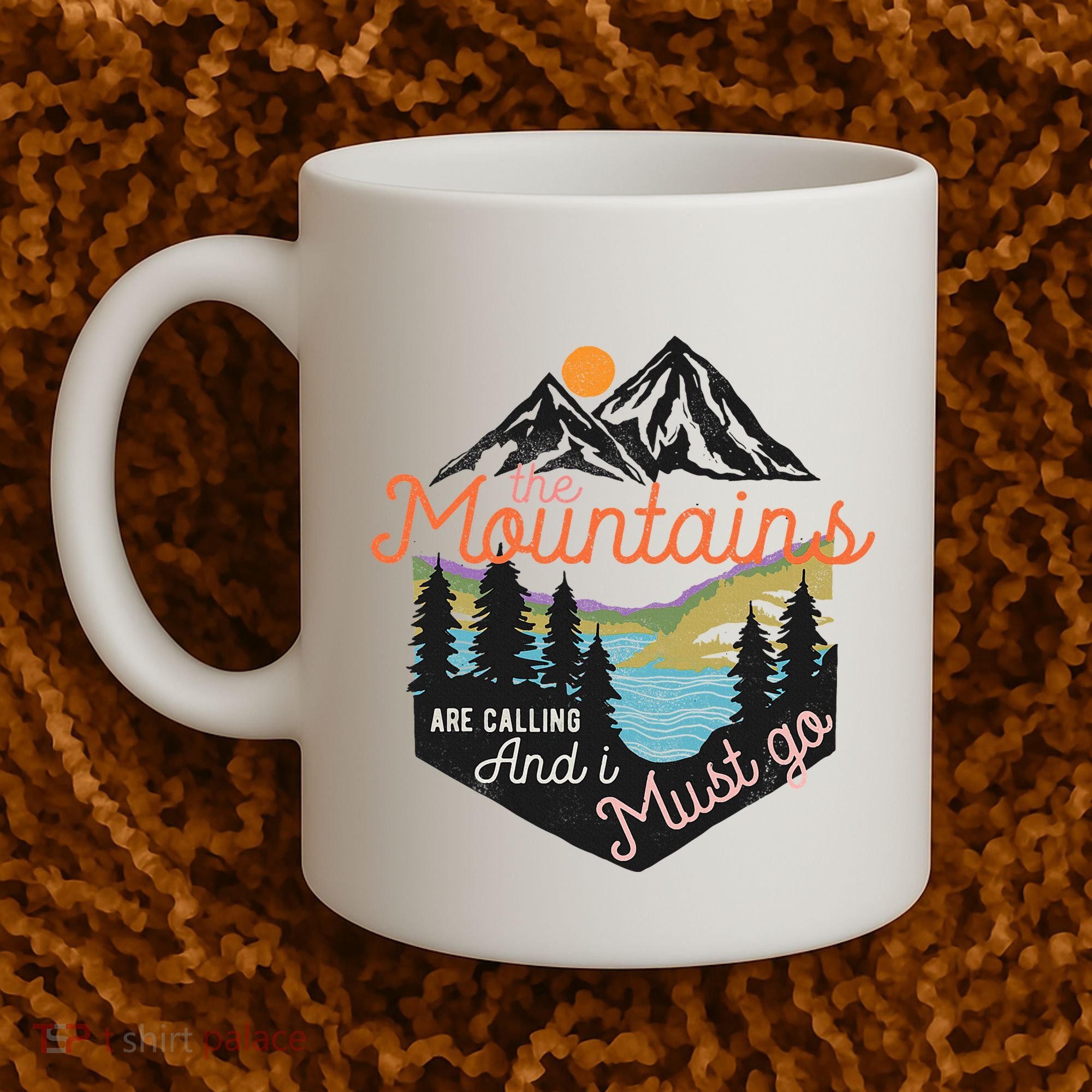 The Mountains Are Calling And I Must Go Coffee Mug