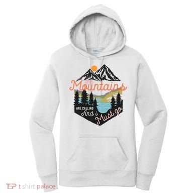The Mountains Are Calling And I Must Go Women's Hoodie