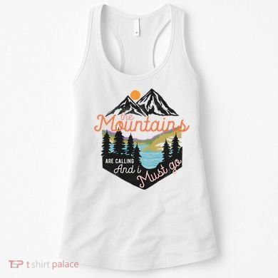 The Mountains Are Calling And I Must Go Women's Tank Top