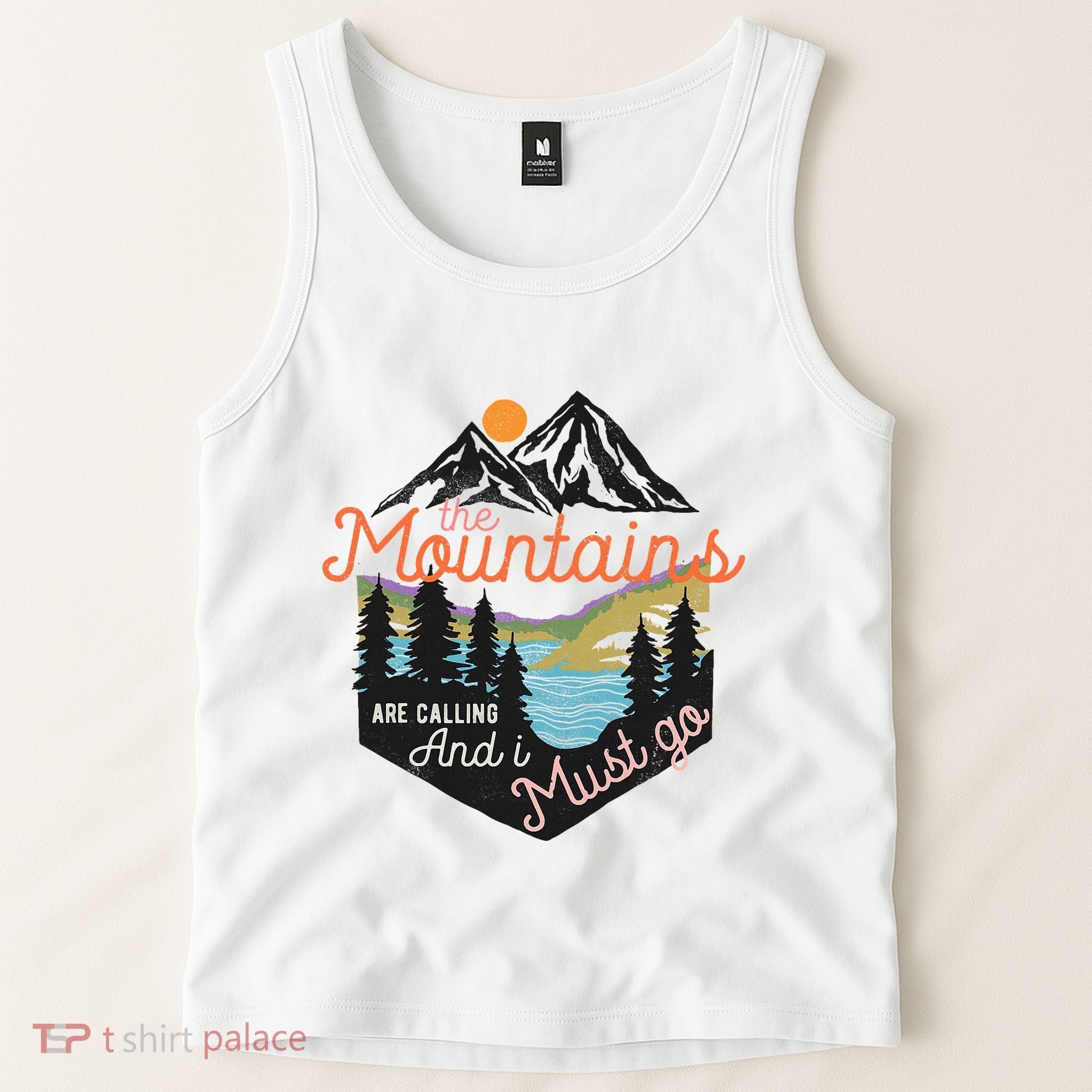 The Mountains Are Calling And I Must Go Tank Top