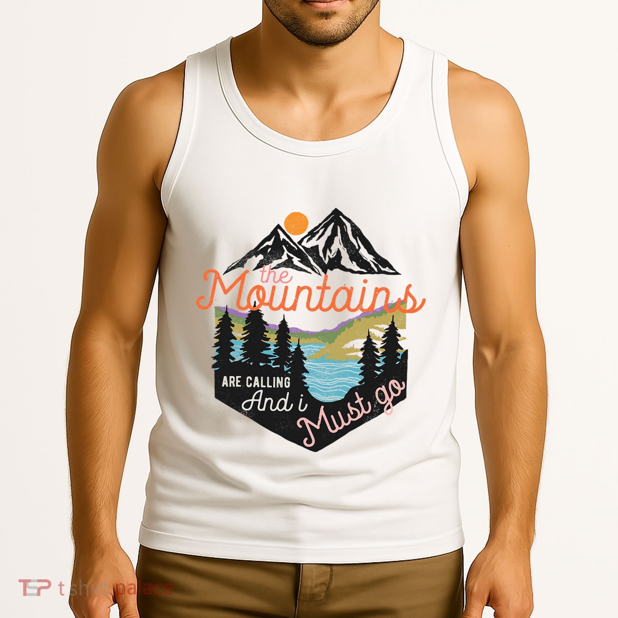 The Mountains Are Calling And I Must Go Tank Top