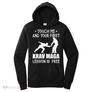 Touch me and your First Krav Maga Lesson is free Fighting Women's Hoodie