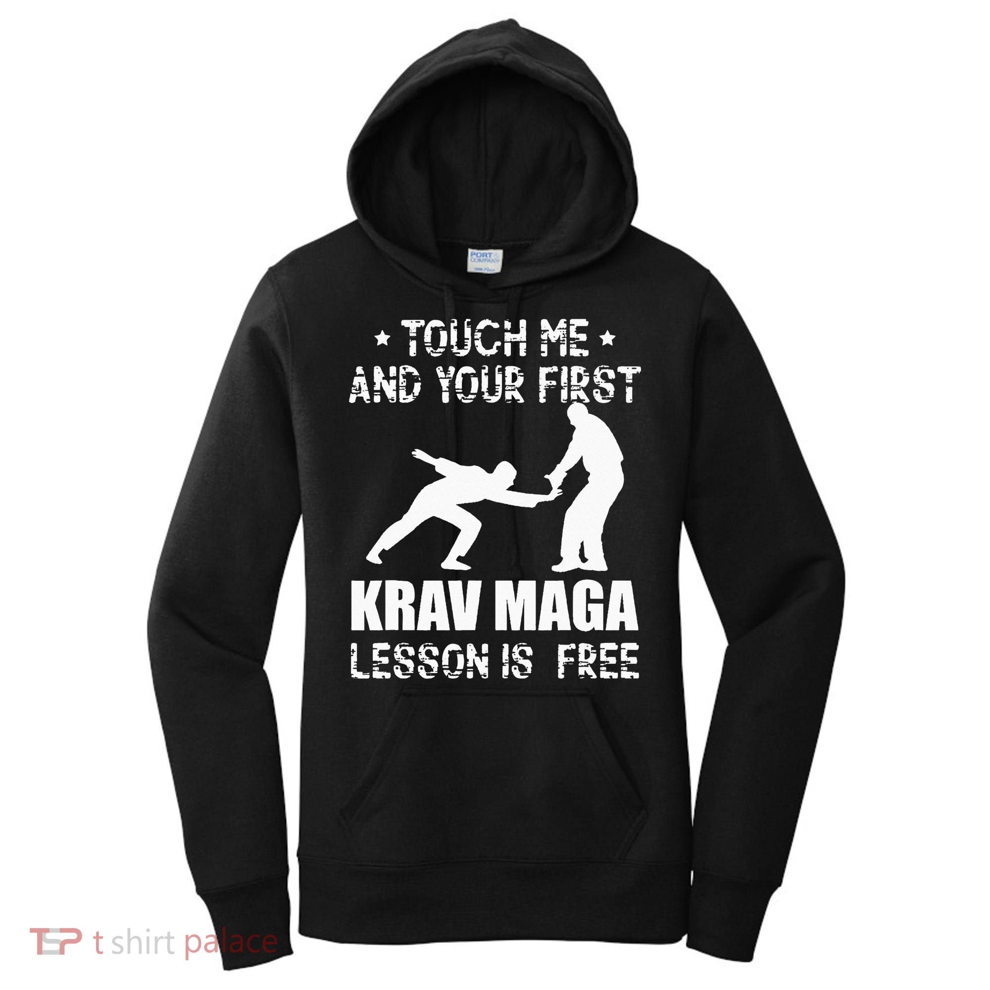 Touch me and your First Krav Maga Lesson is free Fighting Women's Hoodie