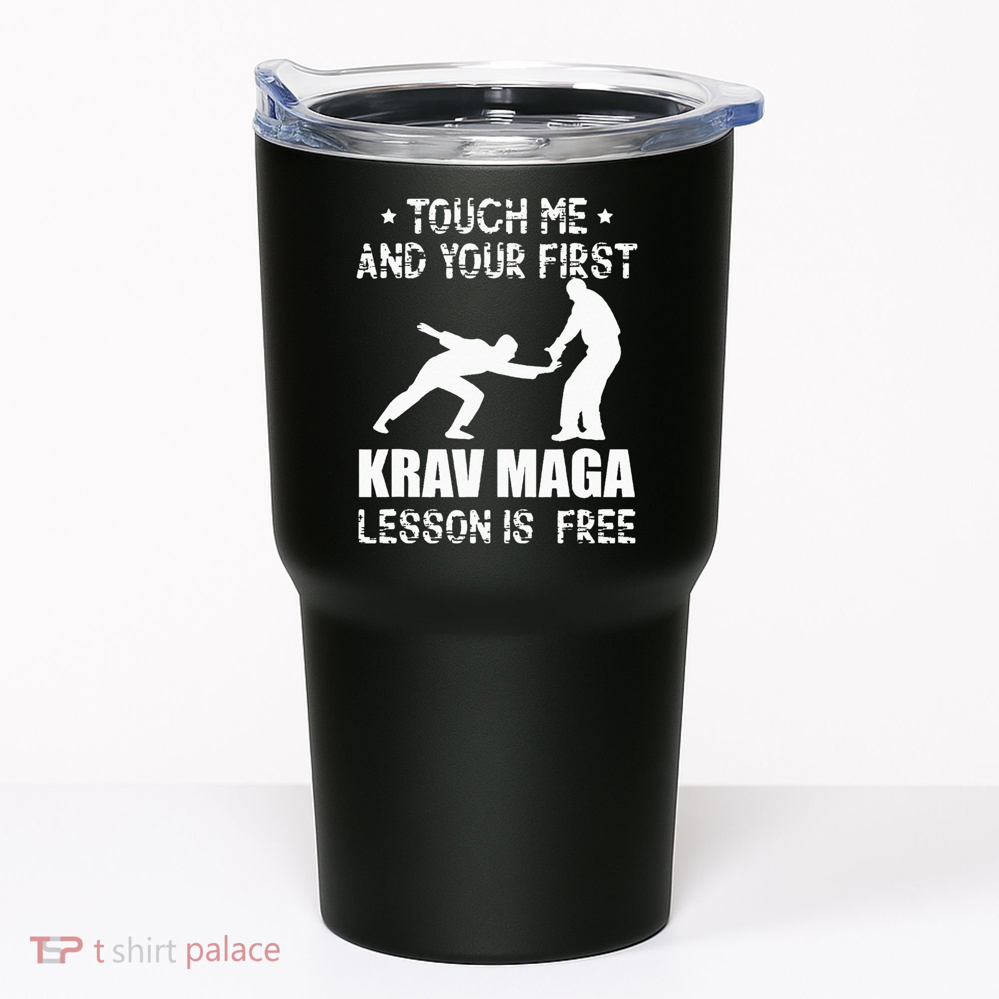 Touch me and your First Krav Maga Lesson is free Fighting Tumbler