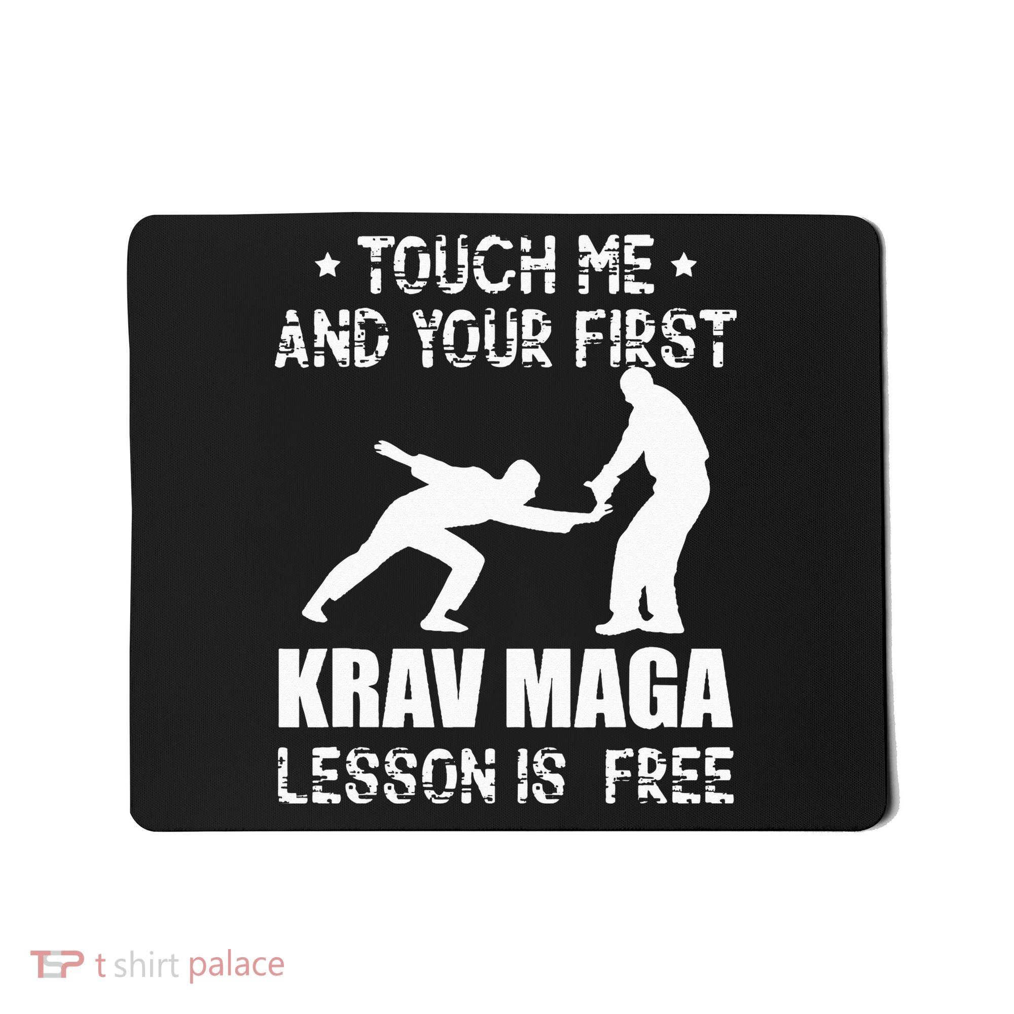 Touch me and your First Krav Maga Lesson is free Fighting Mousepad