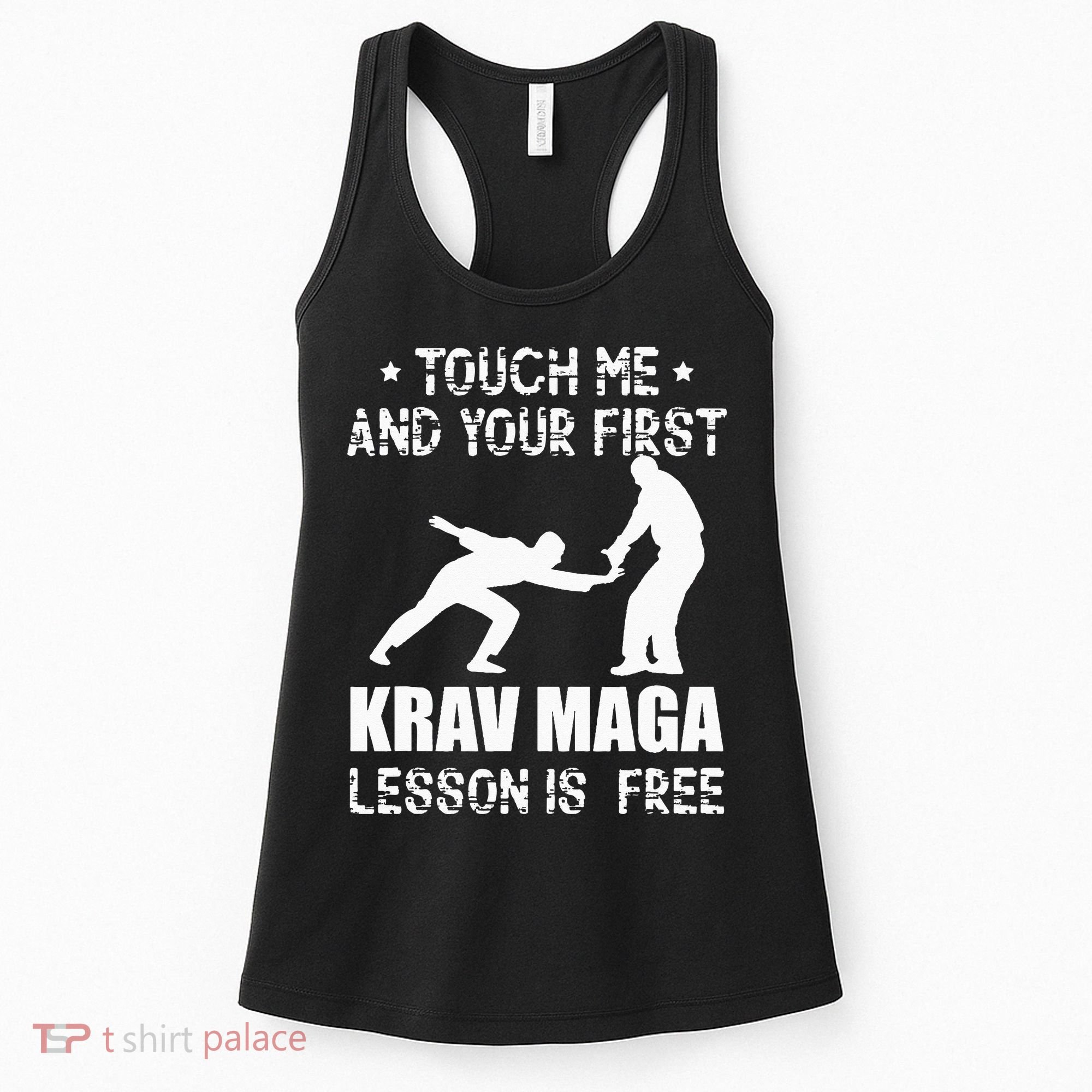 Touch me and your First Krav Maga Lesson is free Fighting Women's Tank Top