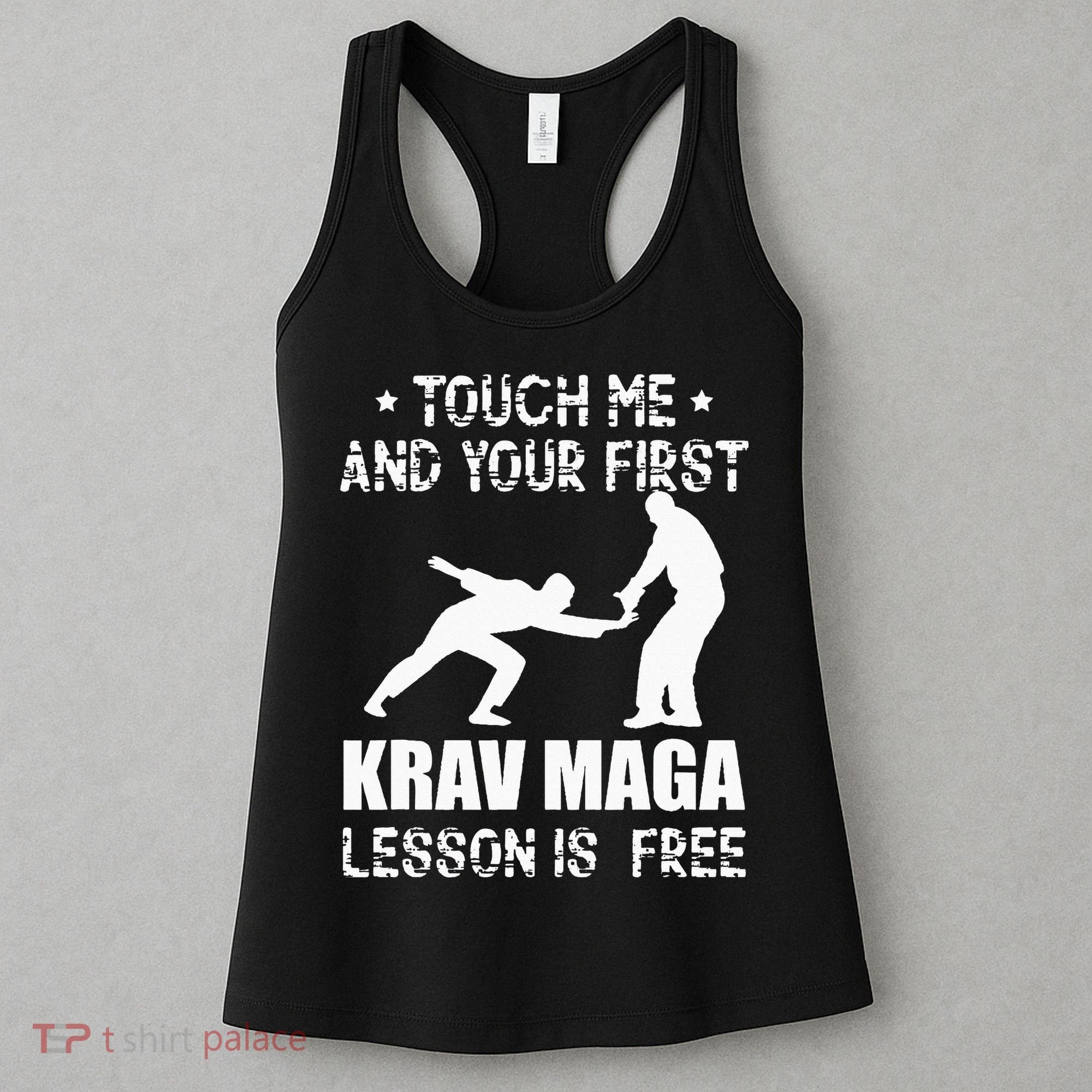 Touch me and your First Krav Maga Lesson is free Fighting Women's Tank Top