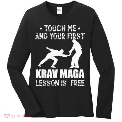 Touch me and your First Krav Maga Lesson is free Fighting Women's Long Sleeve Shirt