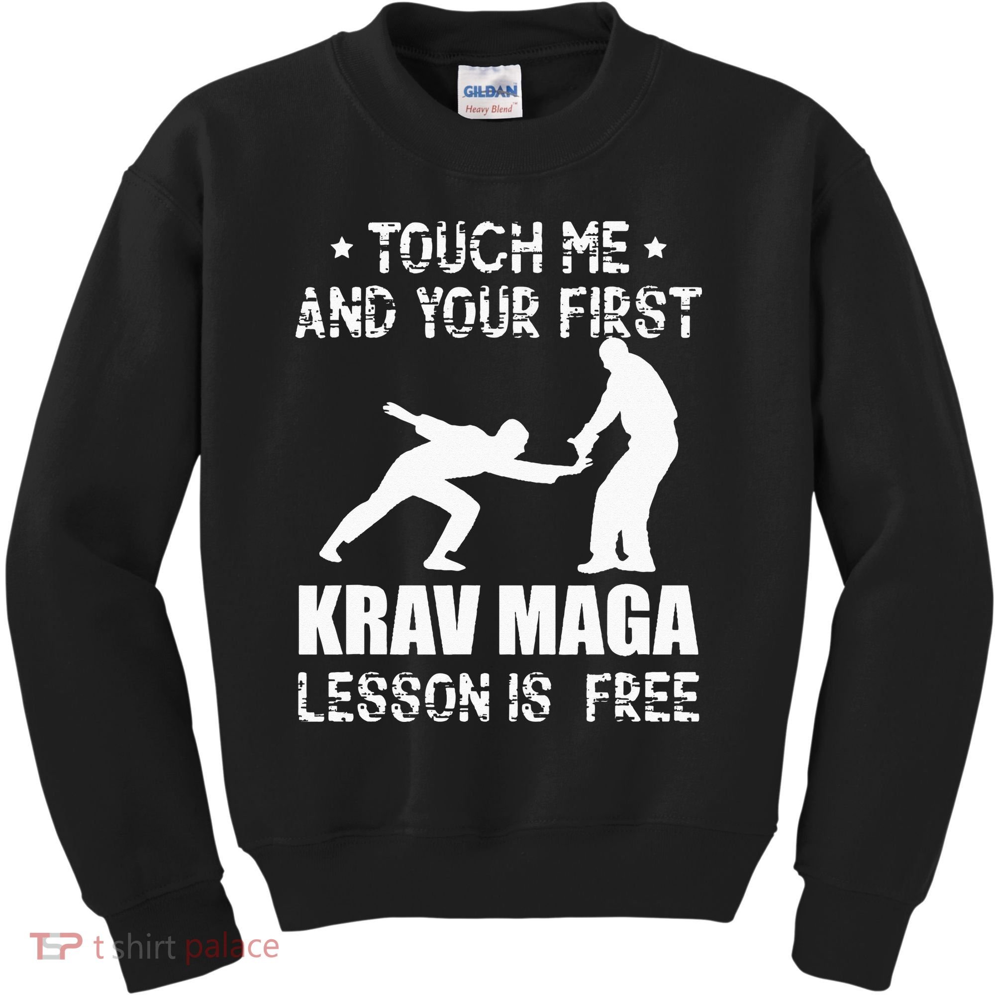 Touch me and your First Krav Maga Lesson is free Fighting Kids Sweatshirt