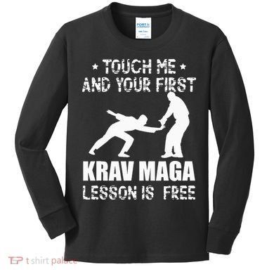 Touch me and your First Krav Maga Lesson is free Fighting Kids Long Sleeve Shirt