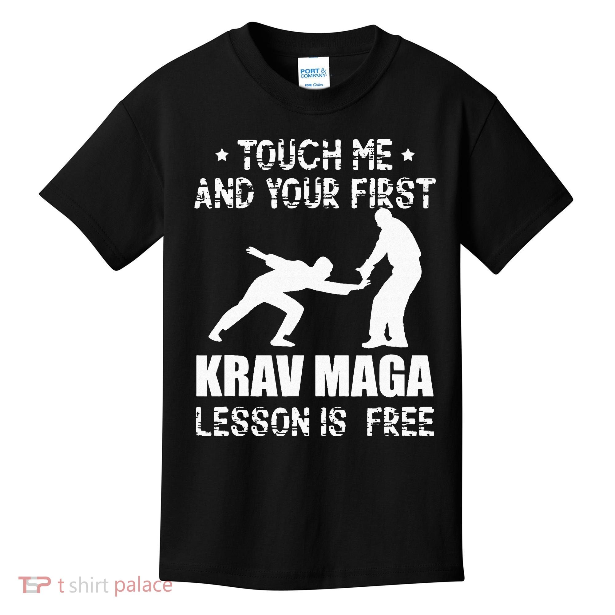 Touch me and your First Krav Maga Lesson is free Fighting Kids T-Shirt