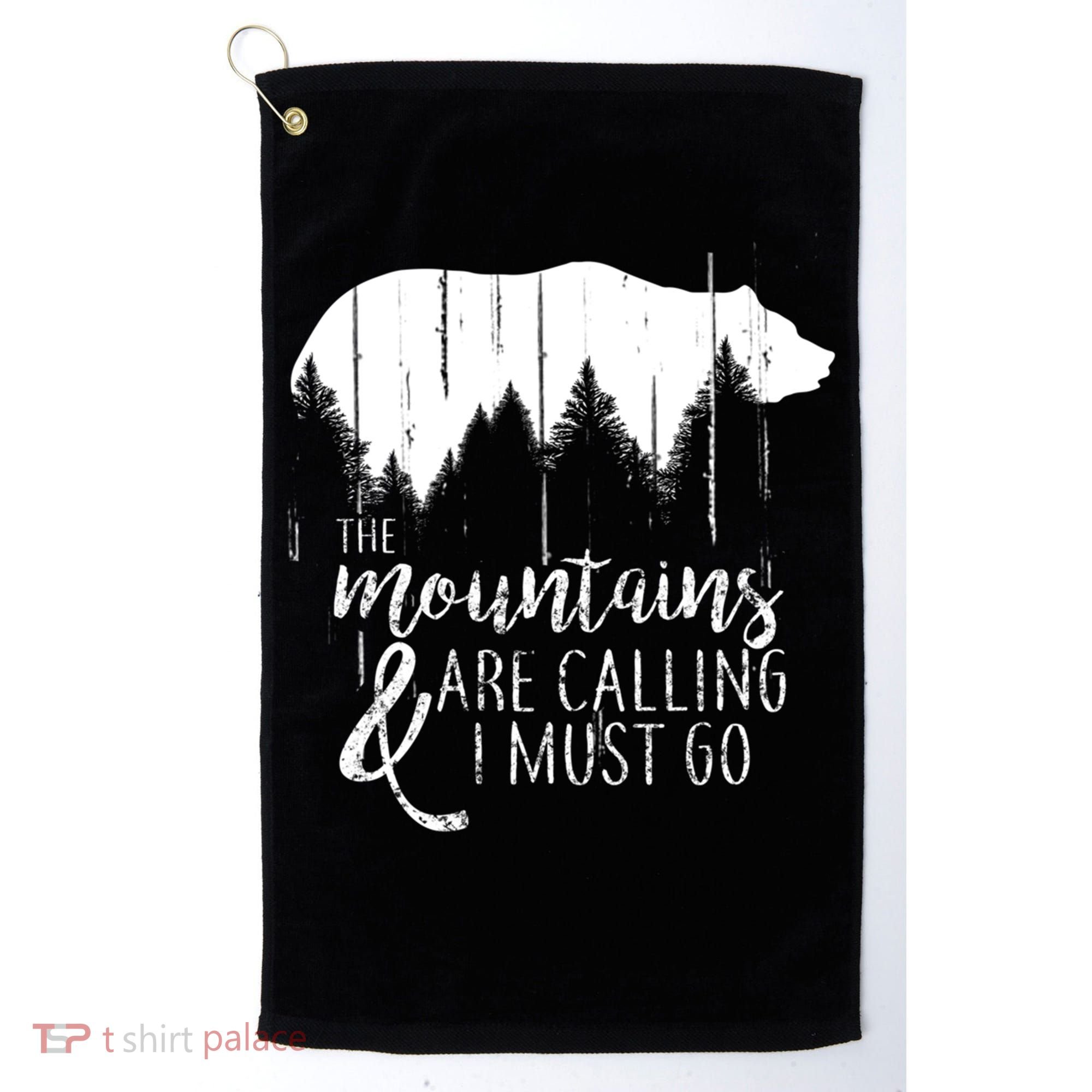 The Mountains Are Calling And I Must Go Wild Bear Cute Gift Golf Towel