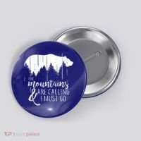 The Mountains Are Calling And I Must Go Wild Bear Cute Gift Button thumb 0