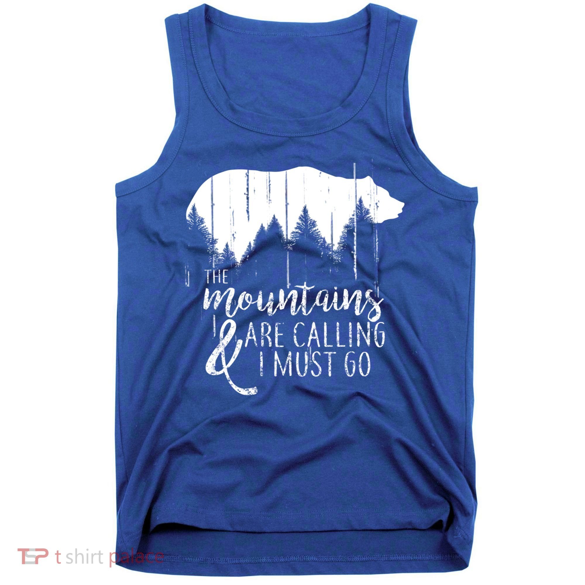 The Mountains Are Calling And I Must Go Wild Bear Cute Gift Tank Top