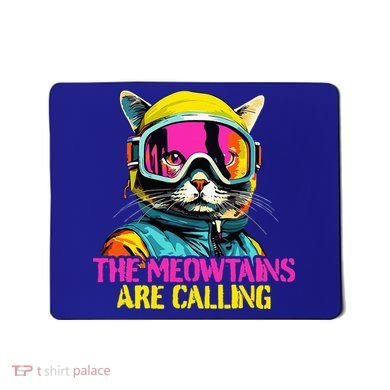 The meowtains are calling Cat Snowboard Ski  Mousepad