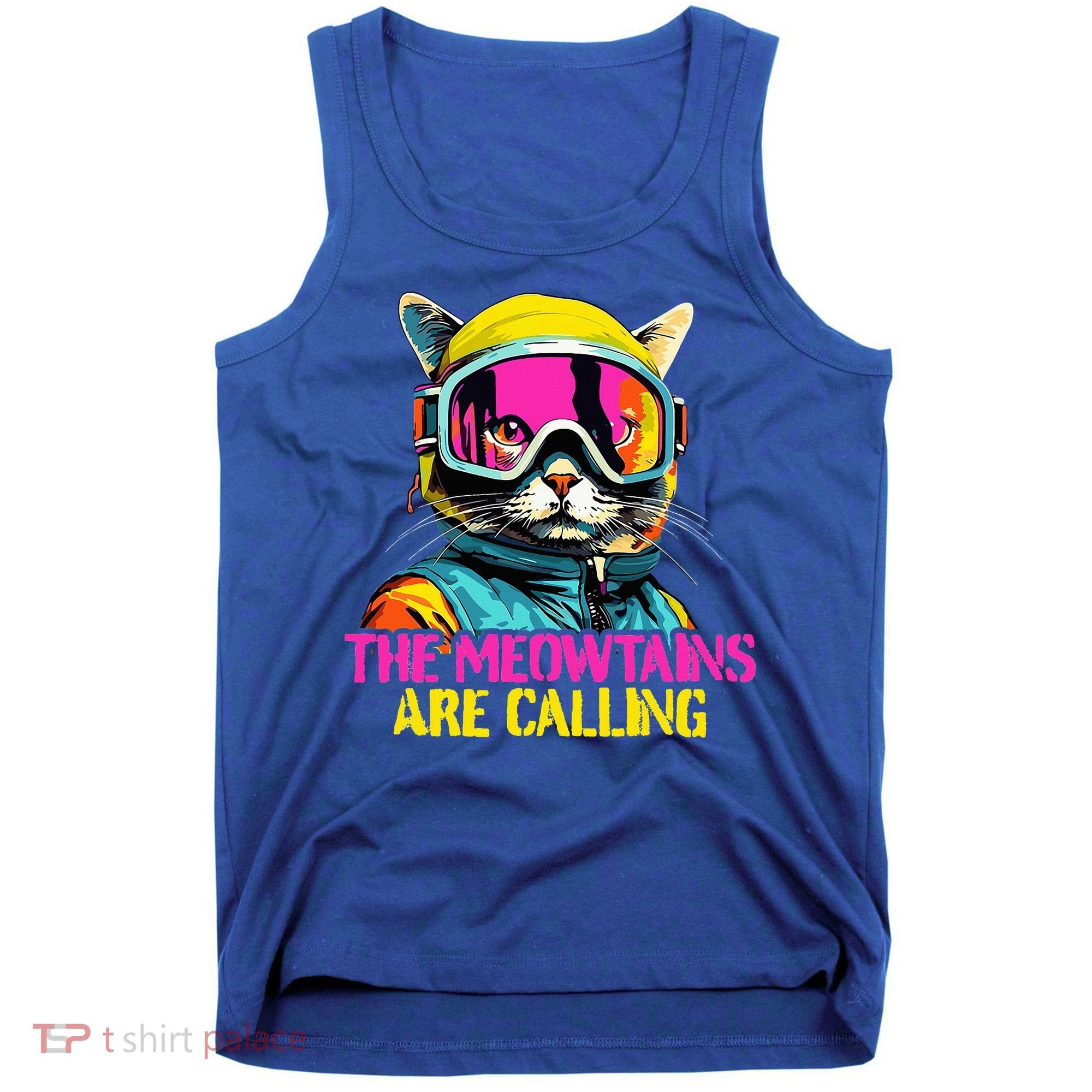 The meowtains are calling Cat Snowboard Ski  Tank Top