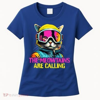 The meowtains are calling Cat Snowboard Ski  Women's T-Shirt