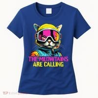 The meowtains are calling Cat Snowboard Ski  Women's T-Shirt thumb 0