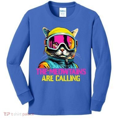 The meowtains are calling Cat Snowboard Ski  Kids Long Sleeve Shirt
