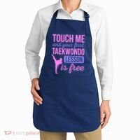 Touch Me And Your First Taekwondo Lesson Is Free Martial Art Apron thumb 2