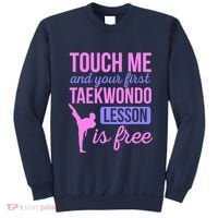 Touch Me And Your First Taekwondo Lesson Is Free Martial Art Sweatshirt thumb 0