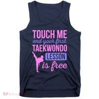 Touch Me And Your First Taekwondo Lesson Is Free Martial Art Tank Top thumb 0