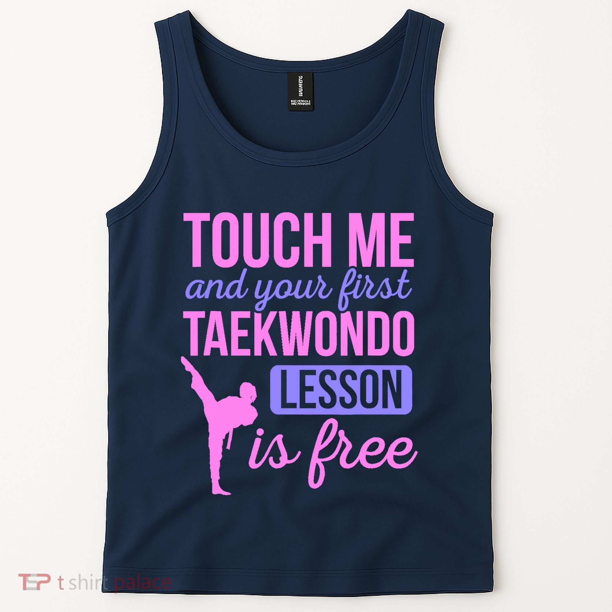 Touch Me And Your First Taekwondo Lesson Is Free Martial Art Tank Top