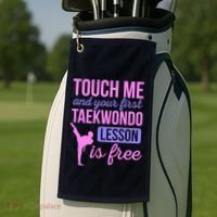 Touch Me And Your First Taekwondo Lesson Is Free Martial Art Golf Towel thumb 2