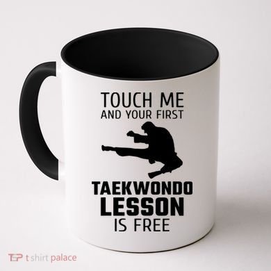 Touch Me And Your First Taekwondo Lesson Is Free Coffee Mug