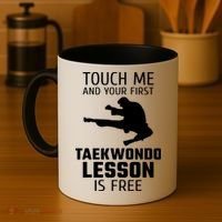 Touch Me And Your First Taekwondo Lesson Is Free Coffee Mug thumb 4