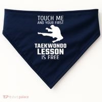 Touch Me And Your First Taekwondo Lesson Is Free USA-Made Doggie Bandana thumb 0