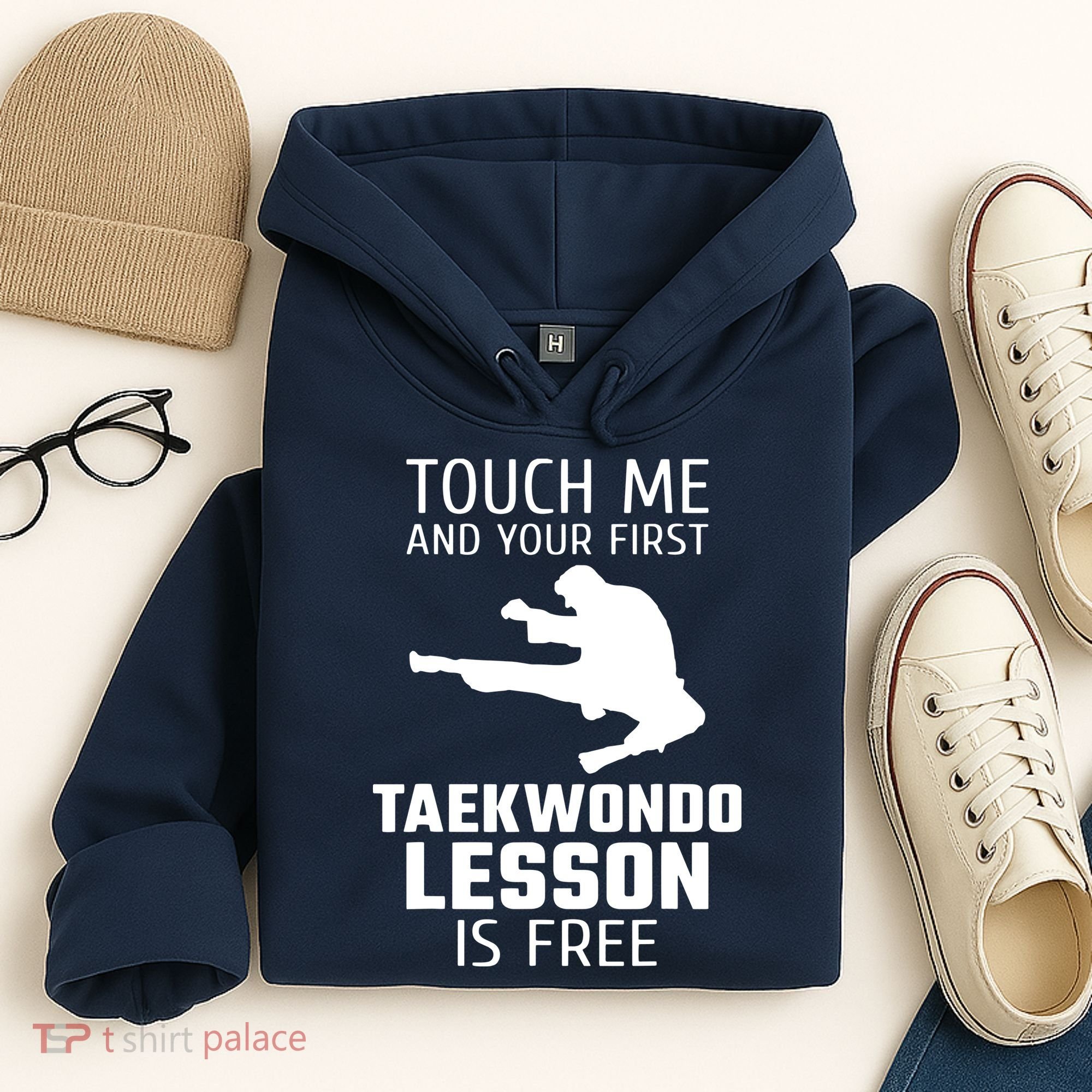 Touch Me And Your First Taekwondo Lesson Is Free Hoodie