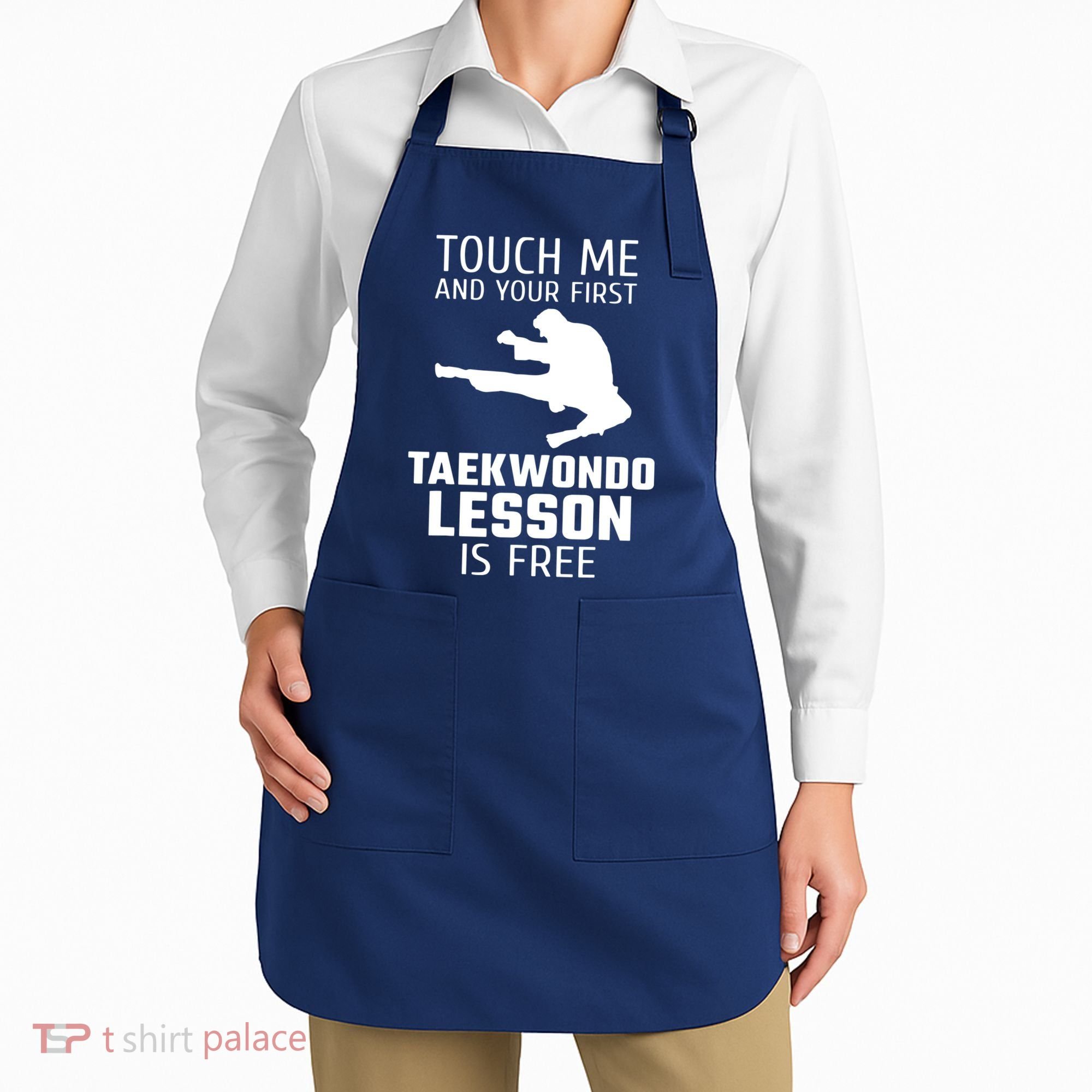 Touch Me And Your First Taekwondo Lesson Is Free Apron