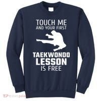 Touch Me And Your First Taekwondo Lesson Is Free Sweatshirt thumb 0