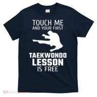 Touch Me And Your First Taekwondo Lesson Is Free T-Shirt thumb 0