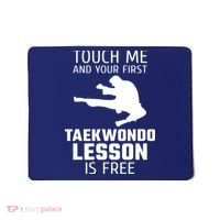 Touch Me And Your First Taekwondo Lesson Is Free Mousepad thumb 0