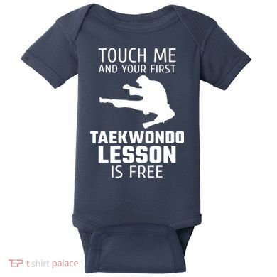Touch Me And Your First Taekwondo Lesson Is Free Baby Bodysuit
