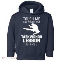 Touch Me And Your First Taekwondo Lesson Is Free Toddler Hoodie thumb 0
