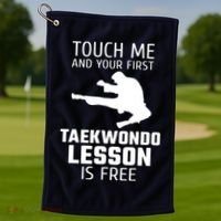 Touch Me And Your First Taekwondo Lesson Is Free Golf Towel thumb 1