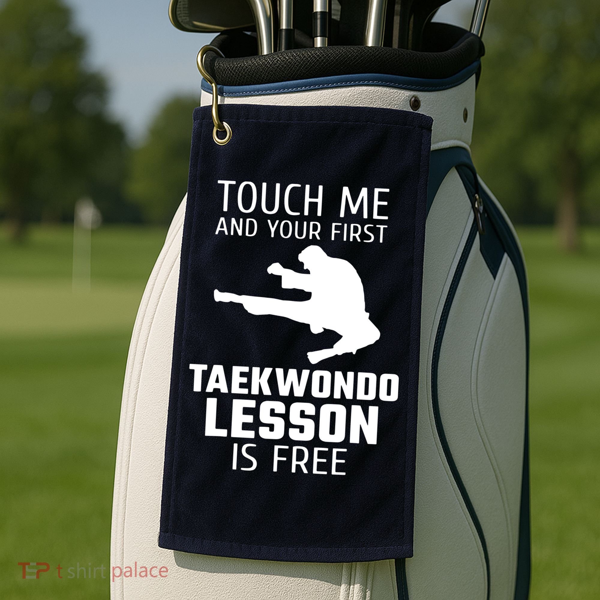 Touch Me And Your First Taekwondo Lesson Is Free Golf Towel