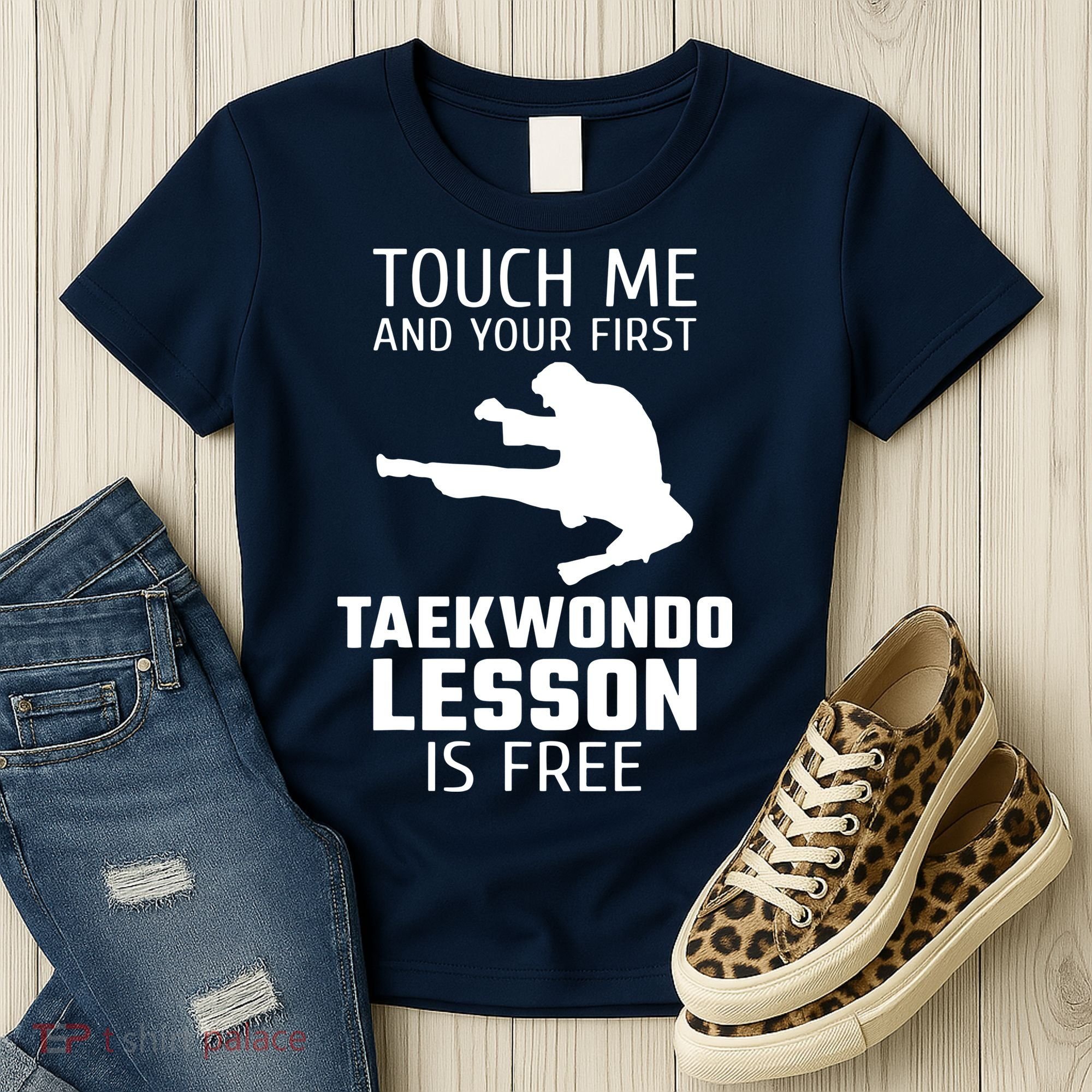 Touch Me And Your First Taekwondo Lesson Is Free Women's T-Shirt