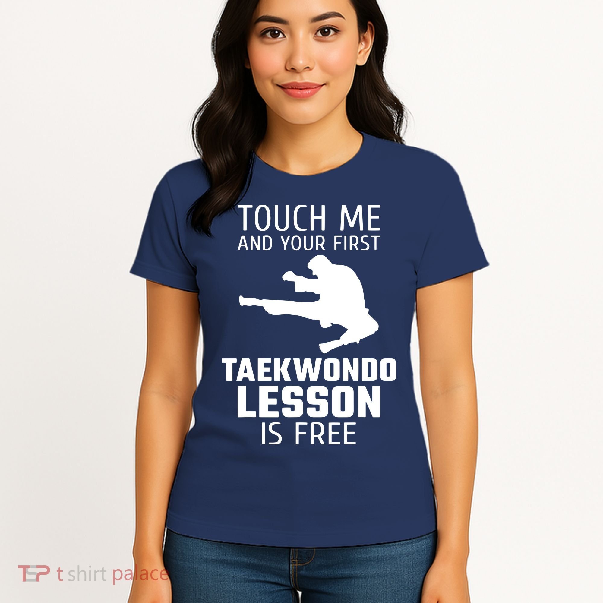 Touch Me And Your First Taekwondo Lesson Is Free Women's T-Shirt