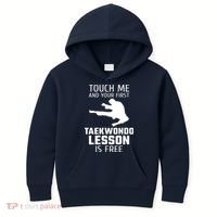 Touch Me And Your First Taekwondo Lesson Is Free Kids Hoodie thumb 0