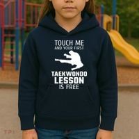 Touch Me And Your First Taekwondo Lesson Is Free Kids Hoodie thumb 3