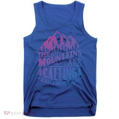 The Mountains Are Calling And I Must Go Vintage Cute Gift Tank Top