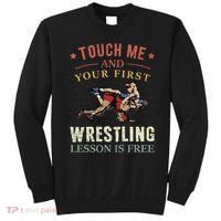 Touch Me And Your First Wrestling Lesson Is Free Wrestling Sweatshirt thumb 0