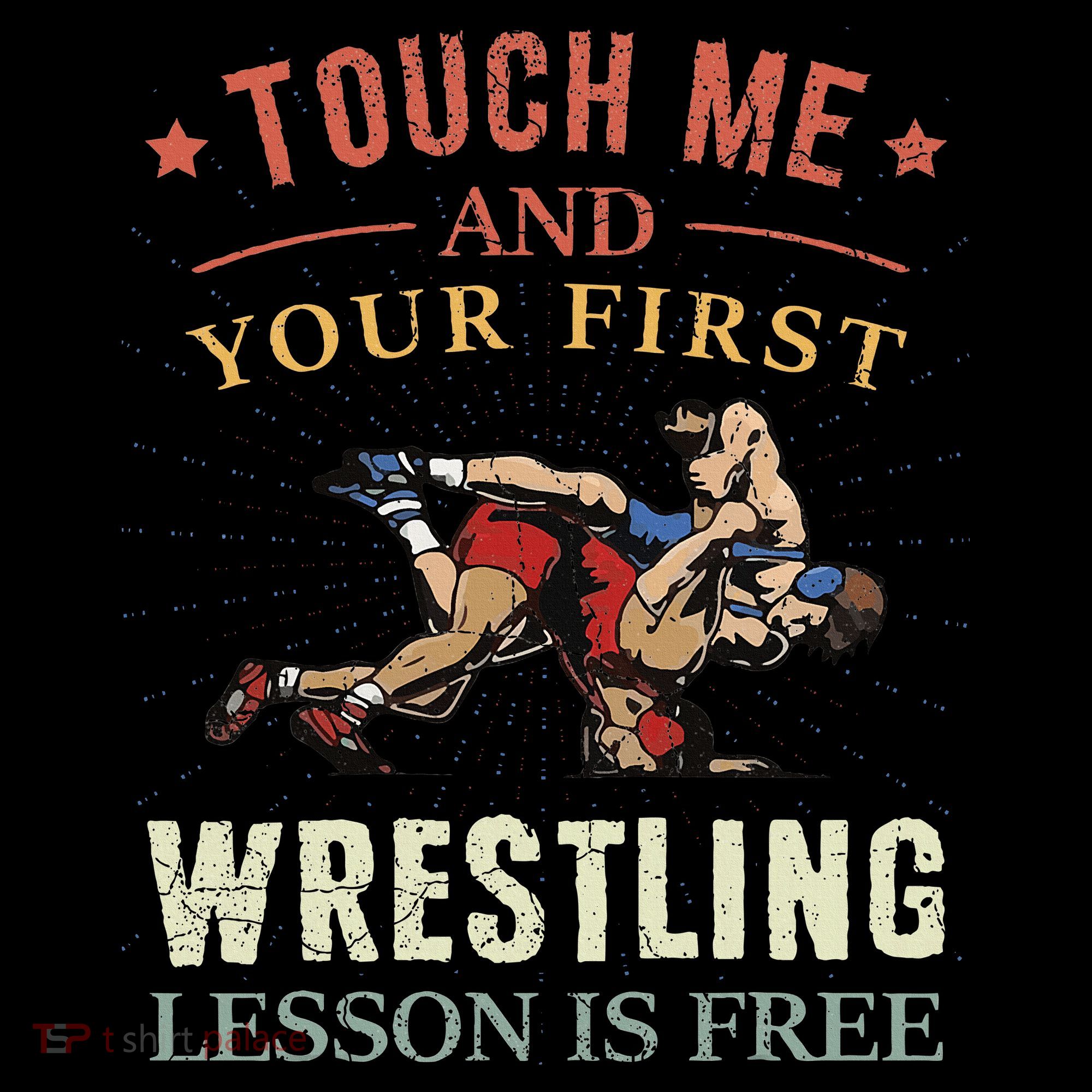 Touch Me And Your First Wrestling Lesson Is Free Wrestling Coffee Mug