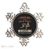 Touch Me And Your First Wrestling Lesson Is Free Wrestling Ornament thumb 0