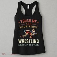 Touch Me And Your First Wrestling Lesson Is Free Wrestling Women's Tank Top thumb 3