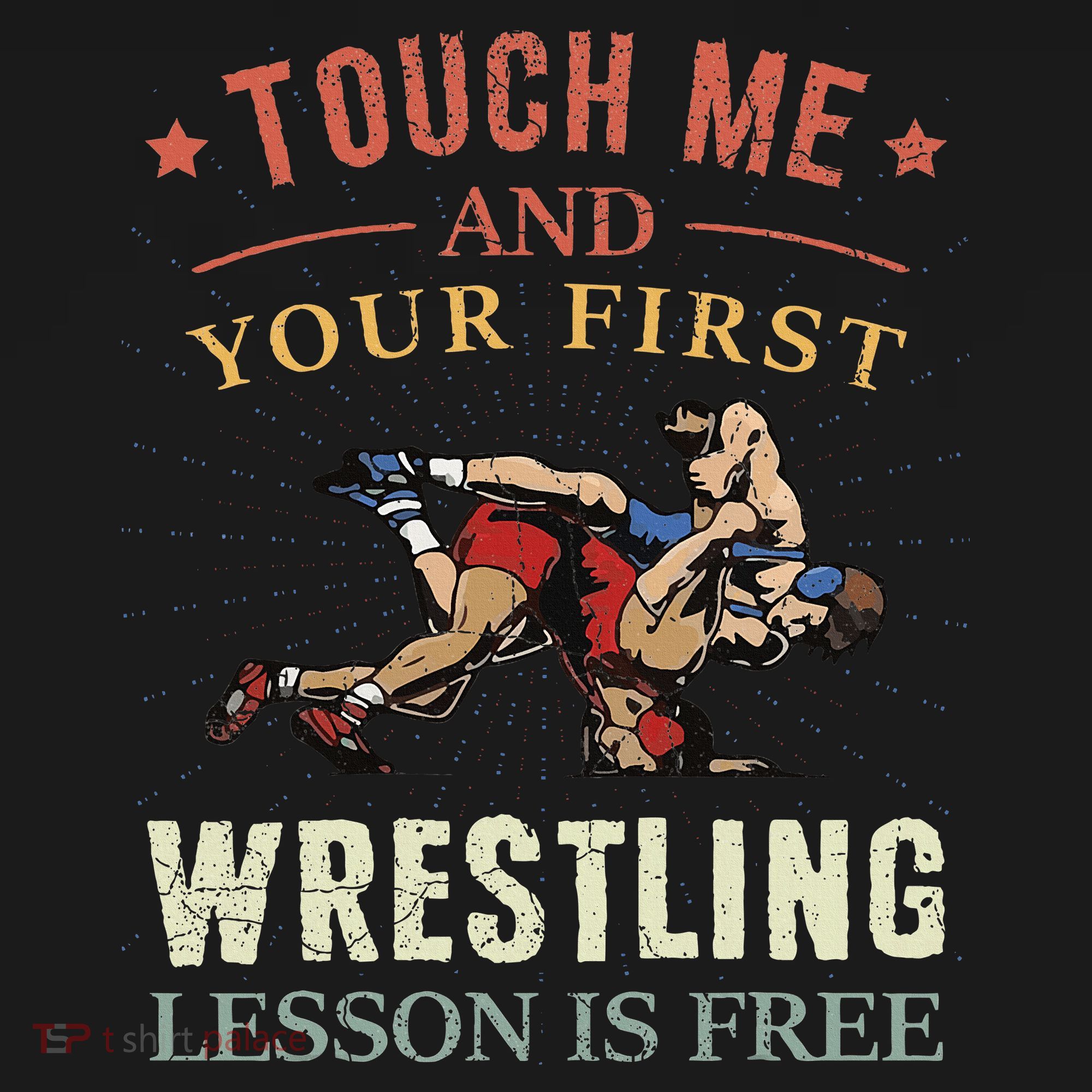Touch Me And Your First Wrestling Lesson Is Free Wrestling Women's Tank Top